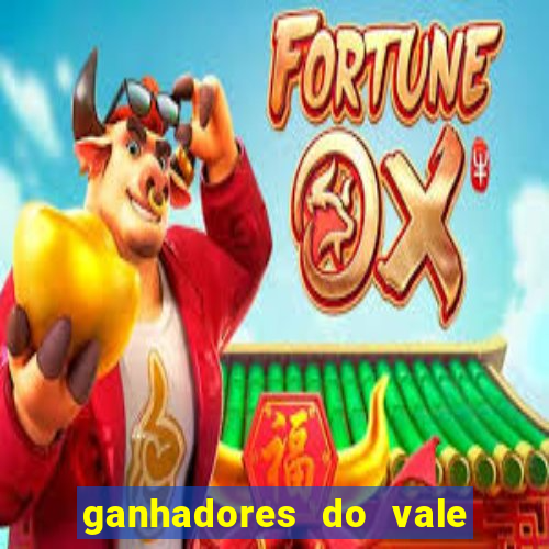 ganhadores do vale sorte de hoje